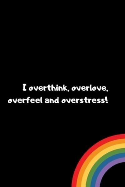 Cover for Art by Nachat · I overthink, overlove, overfeel and overstress (Taschenbuch) (2020)