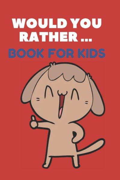 Cover for Grateful Kids Journals · Would You Rather ... Book For Kids (Pocketbok) (2020)