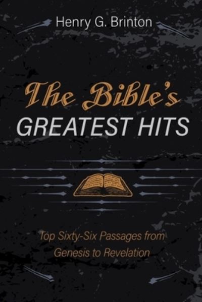 Cover for Henry G Brinton · The Bible's Greatest Hits: Top Sixty-Six Passages from Genesis to Revelation (Paperback Book) (2021)