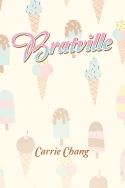 Cover for Carrie Chang · Bratville (Book) (2023)