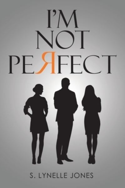 Cover for S. Lynelle Jones · I'm Not Perfect (Book) (2023)