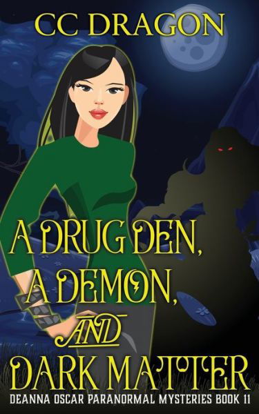 Cover for CC Dragon · A Drug Den, A Demon, and Dark Matter (Pocketbok) (2019)