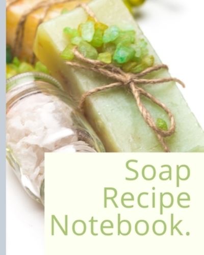 Cover for Mary Miller · Soap Recipe Notebook (Paperback Book) (2019)