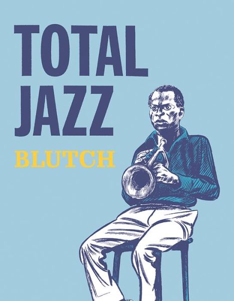 Cover for Blutch · Total Jazz (Hardcover Book) (2018)