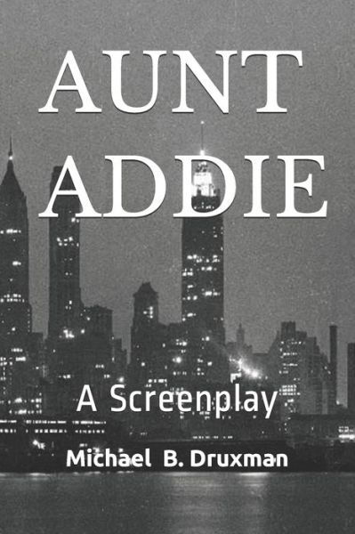 Aunt Addie - Diane McBain - Books - INDEPENDENTLY PUBLISHED - 9781688415867 - September 5, 2019