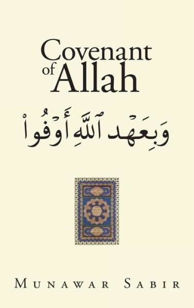Covenant of Allah - Munawar Sabir - Bøger - Trafford Publishing - 9781698708867 - 3. august 2021