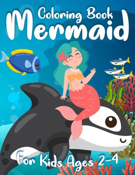 Mermaid Coloring Book for Kids Ages 2-4 - Paul Simpson - Książki - Independently Published - 9781707132867 - 10 listopada 2019