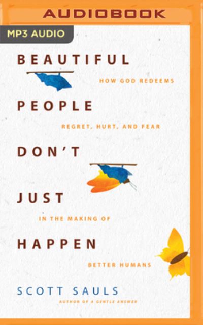 Cover for Scott Sauls · Beautiful People Don't Just Happen (CD) (2022)