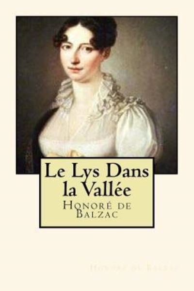 Cover for Honore de Balzac · Le Lys Dans la Vallee (Paperback Bog) (2018)