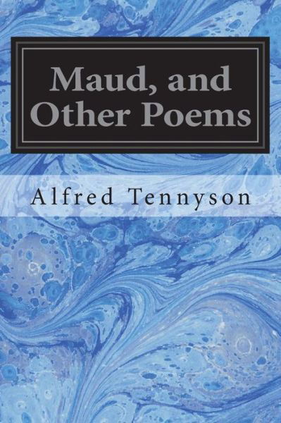 Cover for Alfred Tennyson · Maud, and Other Poems (Paperback Book) (2018)