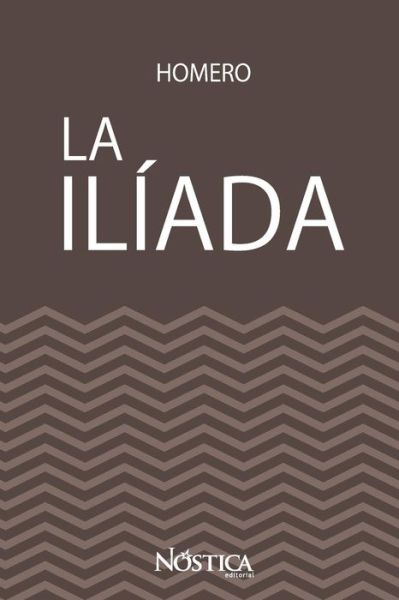 Cover for Homero · La Iliada (Paperback Book) (2018)