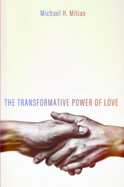 Cover for Michael H Mitias · The Transformative Power of Love (Paperback Book) (2020)