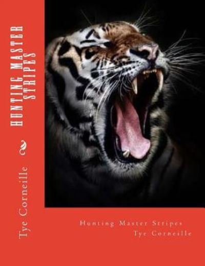Cover for Tye Corneille · Hunting Master Stripes (Paperback Book) (2018)