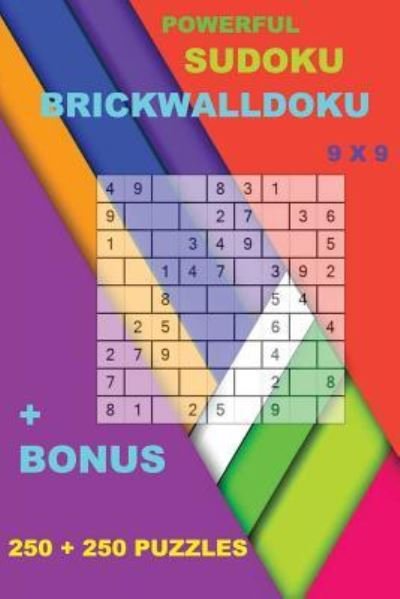 Cover for Andrii Pitenko · Powerful Sudoku - Brickwalldoku 9 X 9 + Bonus (Taschenbuch) (2018)