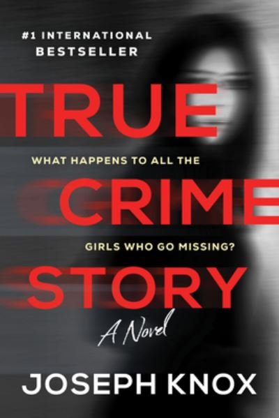 Cover for Joseph Knox · True Crime Story (Bog) (2021)