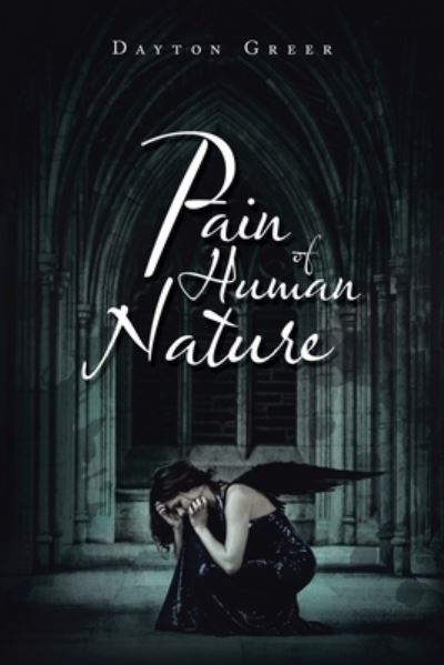 Cover for Dayton Greer · Pain of Human Nature (Pocketbok) (2019)