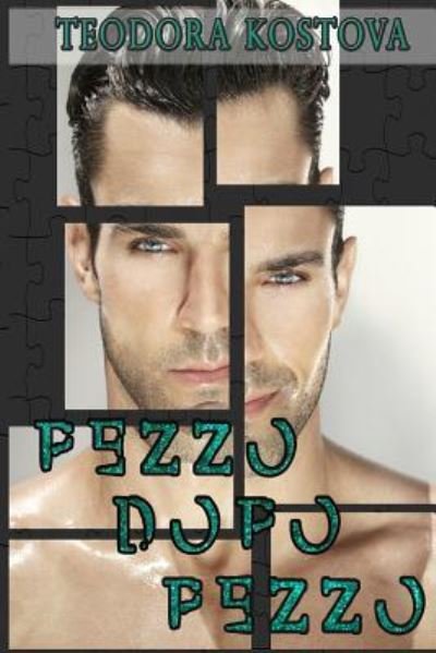 Cover for Teodora Kostova · Pezzo Dopo Pezzo (Pocketbok) (2018)