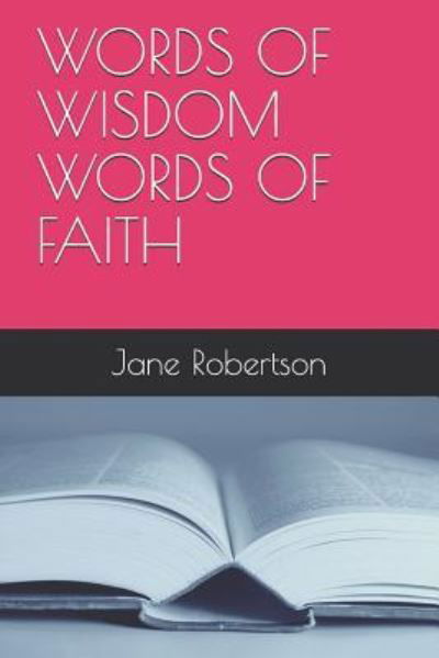Cover for Jane Robertson · Words of Wisdom Words of Faith (Pocketbok) (2018)