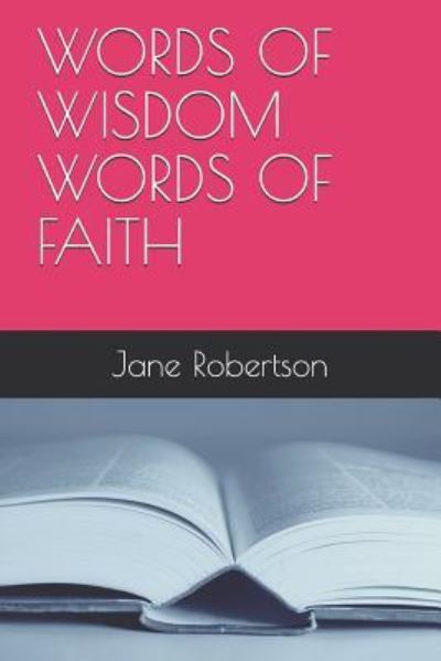 Cover for Jane Robertson · Words of Wisdom Words of Faith (Taschenbuch) (2018)