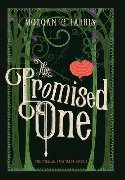 Cover for Morgan G Farris · The Promised One (Hardcover Book) (2021)