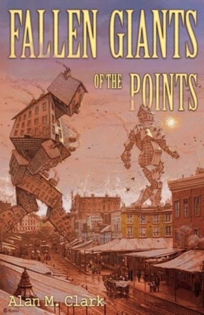 Cover for Alan M Clark · Fallen Giants of the Points (Taschenbuch) (2021)