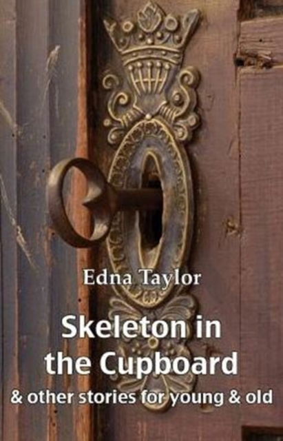 Cover for Edna Taylor · Skeleton in the Cupboard (Paperback Book) (2016)