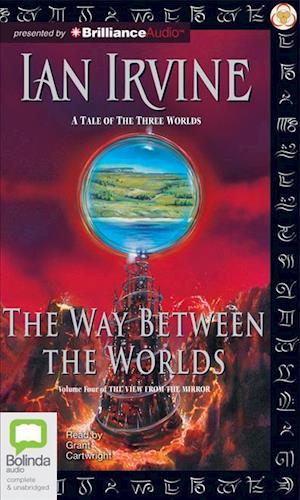 Cover for Ian Irvine · The Way Between the Worlds (View from the Mirror Series) (Audiobook (CD)) [Unabridged edition] (2012)