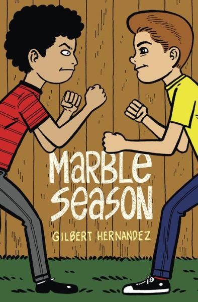 Cover for Gilbert Hernandez · Marble Season (Hardcover Book) [First edition] (2013)