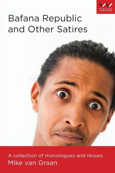 Cover for Mike Graan · Bafana Republic and Other Satires: A collection of monologues and revues (Paperback Book) (2020)