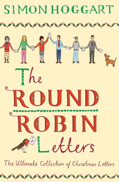 Cover for Simon Hoggart · The Round Robin Letters: The Ultimate Collection of Christmas Letters (Hardcover Book) [Main edition] (2014)