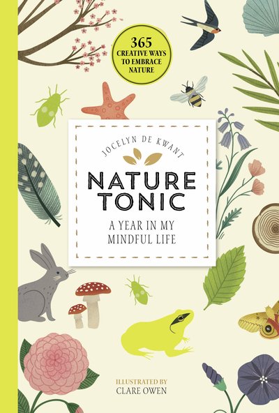 Cover for Jocelyn De Kwant · Nature Tonic: A Year in My Mindful Life - 365 Creative Mindfulness (Paperback Book) (2019)