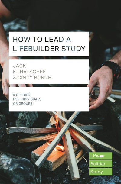 Cover for Kuhatschek, Jack (Author) · How to Lead a LifeBuilder Study (Lifebuilder Study Guides) - Lifebuilder Bible Study Guides (Taschenbuch) (2018)