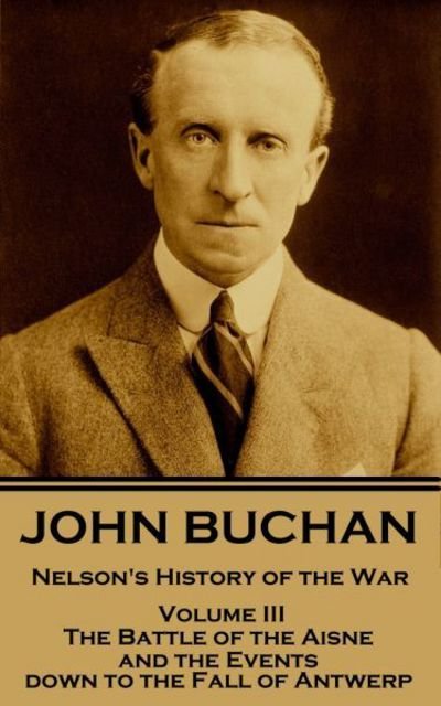 Cover for John Buchan · John Buchan - Nelson's History of the War - Volume III (of XXIV) (Paperback Book) (2017)