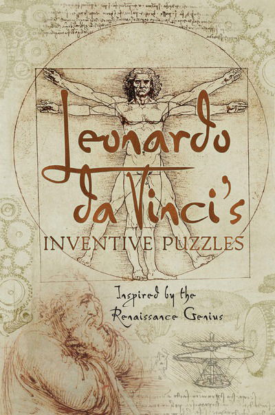 Cover for Richard Wolfrik Galland · Leonardo da Vinci's Inventive Puzzles: Inspired by the Renaissance Genius (Hardcover Book) (2018)