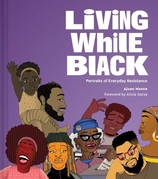 Cover for Ajuan Mance · Living While Black: Portraits of Everyday Resistance (Hardcover Book) (2022)