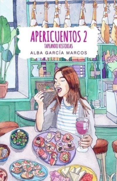 Cover for Alba Garcia Marcos · Apericuentos 2 Tapeando historias (Pocketbok) (2021)