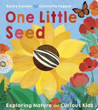 Cover for Becky Davies · One Little Seed: Exploring Nature for Curious Kids - One Little (Board book) (2022)