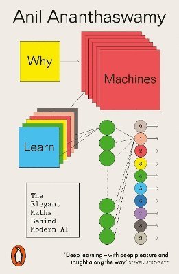 Cover for Anil Ananthaswamy · Why Machines Learn: The Elegant Maths Behind Modern AI (Paperback Book) (2025)