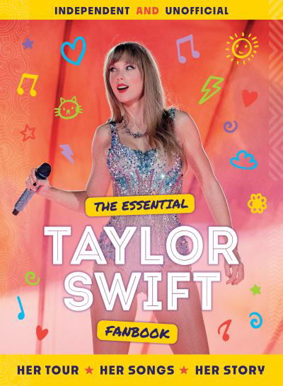 Cover for Mortimer Children's Books · The Essential Taylor Swift Fanbook (Hardcover Book) (2024)