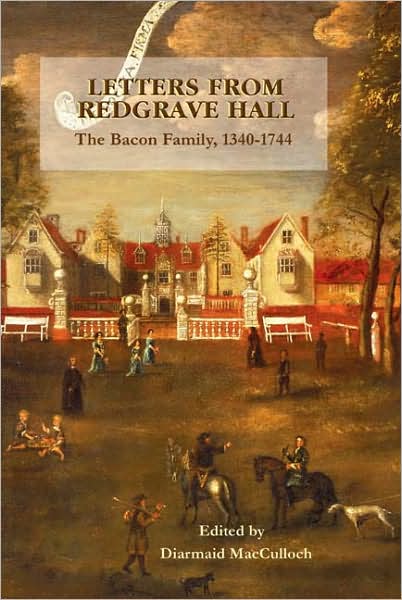 Cover for Diarmaid Macculloch · Letters from Redgrave Hall: The Bacon Family, 1340-1744 - Suffolk Records Society (Hardcover Book) (2007)