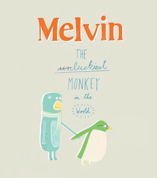 Cover for Claudia Boldt · Melvin: The Luckiest Monkey in the World (Inbunden Bok) (2013)