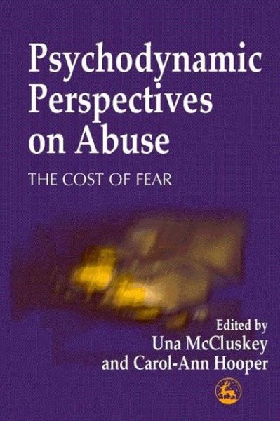 Cover for Una Mccluskey · Psychodynamic Perspectives on Abuse: The Cost of Fear (Paperback Book) (2000)