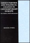 Cover for Michael O'Neill · Green parties and political change in contemporary Europe (Bok) (1997)