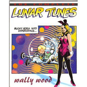 Cover for Wallace Wood · Complete Wally Wood Lunar Tunes - Woodwork, Wally Wood Classics (Paperback Book) (2005)