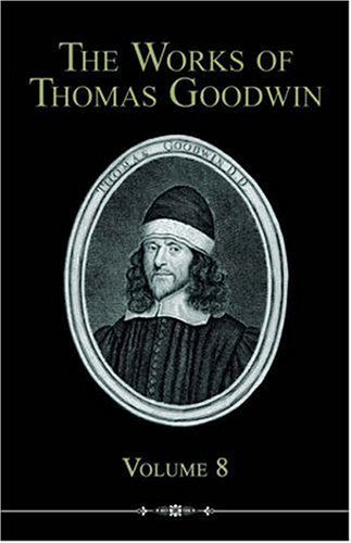 Cover for Thomas Goodwin · The Works of Thomas Goodwin, Volume 8 (Paperback Book) (2006)