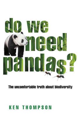 Cover for Ken Thompson · Do We Need Pandas?: The Uncomfortable Truth About Biodiversity - Berlin Technologie Hub Eco pack (Paperback Book) [1st edition] (2010)