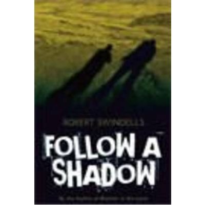 Cover for Robert Swindells · Follow a Shadow (Pocketbok) (2010)