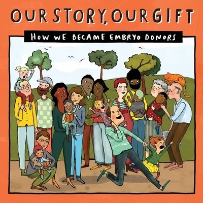 Cover for Donor Conception Network · Our Story, Our Gift - EMKnown (Pocketbok) (2018)