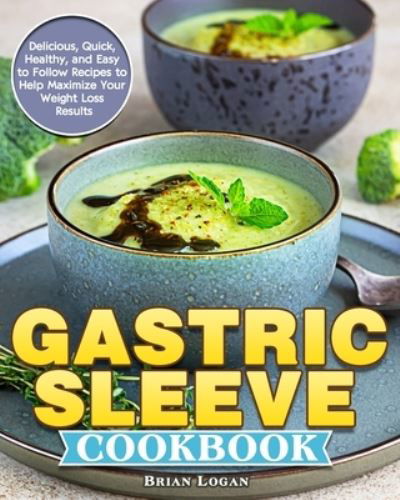 Cover for Brian Logan · Gastric Sleeve Cookbook (Paperback Book) (2020)