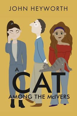 Cover for John Heyworth · A Cat Among the McIvers (Pocketbok) (2020)